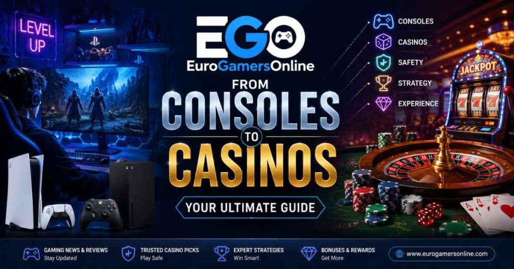 EuroGamersOnline from Consoles to Casinos Guide